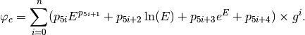 \varphi_c = \sum_{i=0}^n (p_{5i} E^{p_{5i+1}} + p_{5i+2} \ln(E) + p_{5i+3}e^E + p_{5i+4})\times g^i .