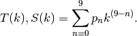 T(k), S(k) = \sum^9_{n=0} p_n k^{(9-n)}.